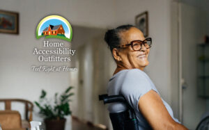 Woman in wheel chair at home because of Home Accessibility Outfitters